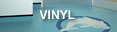 Vinyl