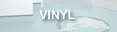 Vinyl